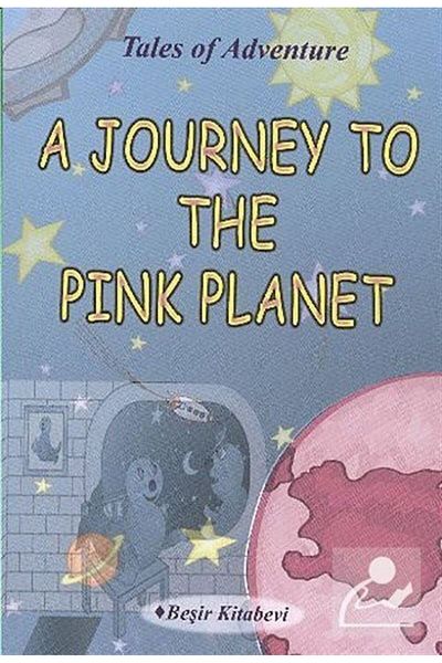 Beşir Kitabevi A Journey To The Pink Planet