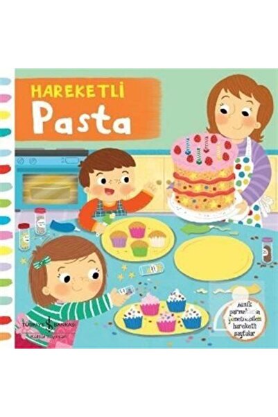 TÜRKİYE İŞ BANKASI KÜLTÜR YAYINLARI Hareketli Pasta