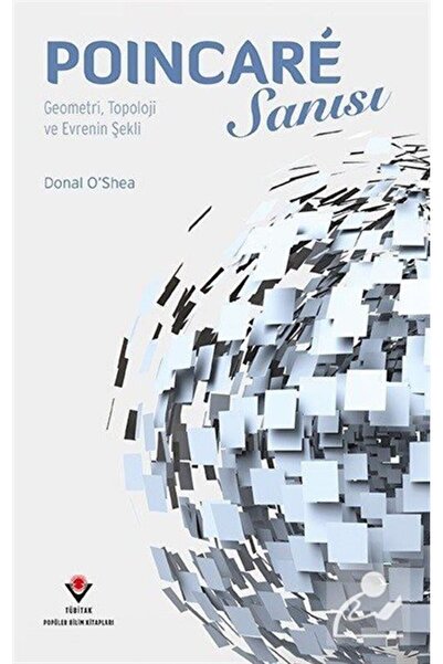 Tübitak Yayınları Poincare Sanısı / Geometri, Topoloji Ve Evrenin Şekli