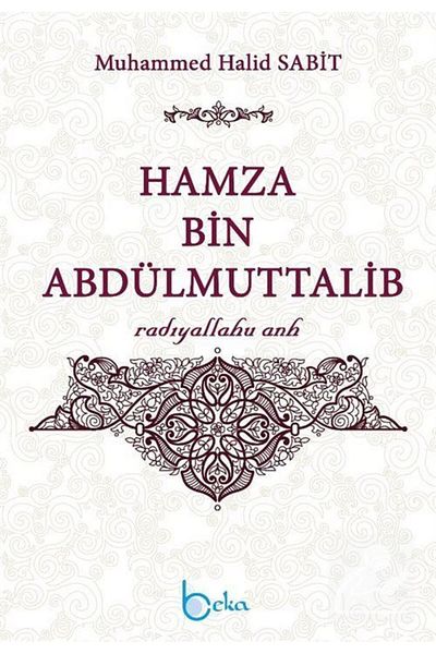Beka Yayınları همزة بن عبد المطليب (رضي الله عنهم)