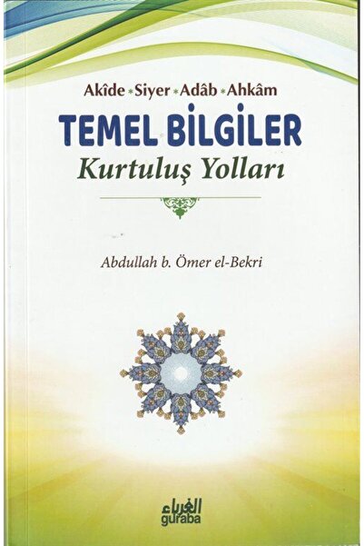 Guraba Yayınları Akide Siyer Adab Ahkam Temel Bilgiler Kurtuluş Yolları