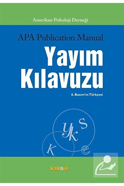 Genel Markalar APA Publication Manual Yayım Kılavuzu kitabı - Kolektif - Kakn...