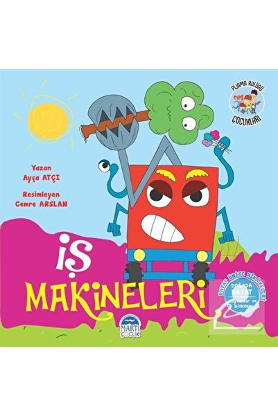 Martı Yayınları İş Makineleri / Pijama Kulübü Çocukları