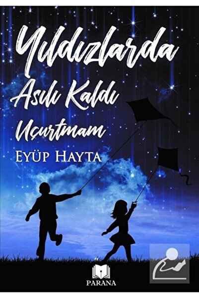 Parana Yayınları Yıldızlarda Asılı Kaldı Uçurtmam