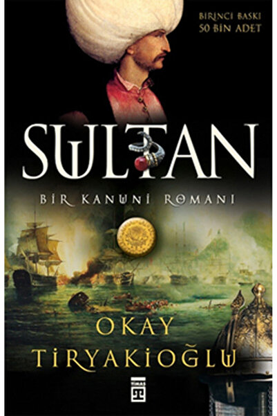 Timaş Yayınları Sultan: Bir Kanuni Romanı