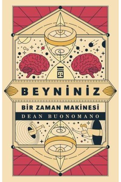 Timaş Yayınları Beyniniz Bir Zaman Makinesi