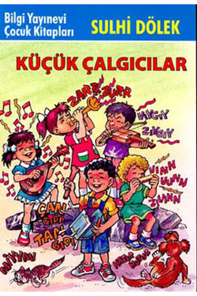 Bilgi Yayınevi Küçük Çalgıcılar-Çocuk Klasikleri