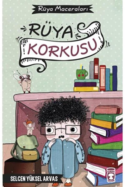 Timaş Çocuk Rüya Korkusu - Rüya Maceraları