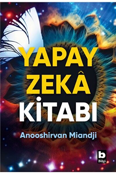 Bilgi Yayınevi Yapay Zeka Kitabı Anooshirvan Miandji Kitabı 264 Sayfa Bilgi Y...