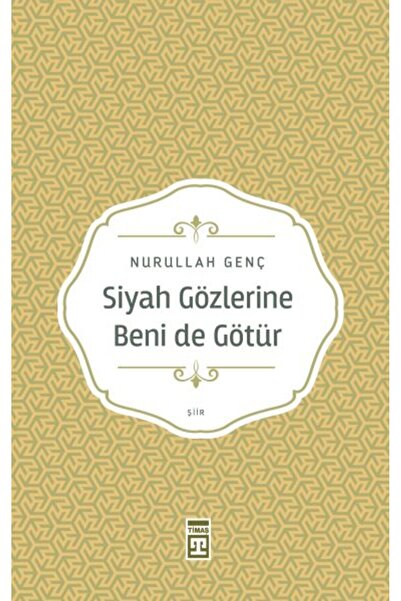 Timaş Yayınları Siyah Gözlerine Beni De Götür
