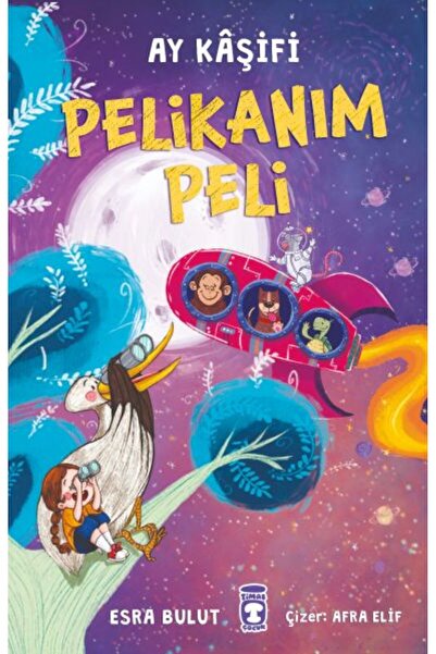 Timaş Çocuk Pelikanım Peli - Ay Kâşifi