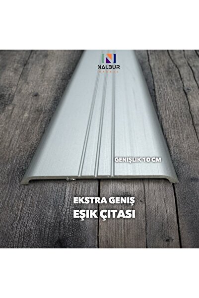 Nalbur Bakkal Geniş Eşik Profili 10 Cm - Parke Geçiş Profili 200 Cm - Gri (Ek...