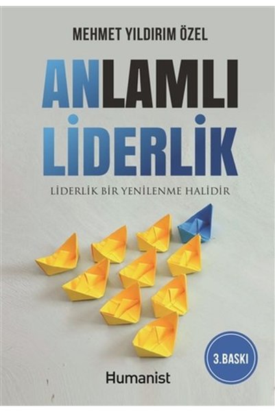 Destek Yayınları Anlamlı Liderlik - Liderlik Bir Yenilenme Halidir