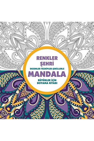 Anonim Yayınları Renkler Şehri - Mandala (BÜYÜKLER IÇİN BOYAMA)