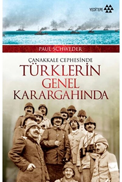 Yeditepe Yayınevi Çanakkale Cephesinde Türklerin Genel Karargahında