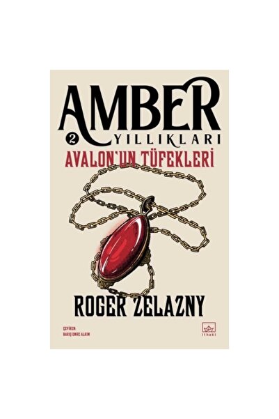 İthaki Yayınları Avalon'un Tüfekleri Amber Yıllıkları 2 / / Roger Zelazny