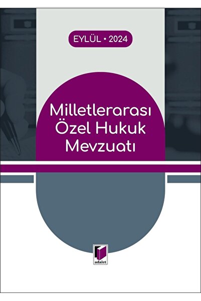 Adalet Yayınevi Milletlerarası Özel Hukuk Mevzuatı (2024)