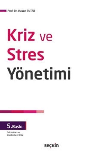 Seçkin Yayıncılık Kriz Ve Stres Yönetimi / Hasan Tutar / / 9789750265235