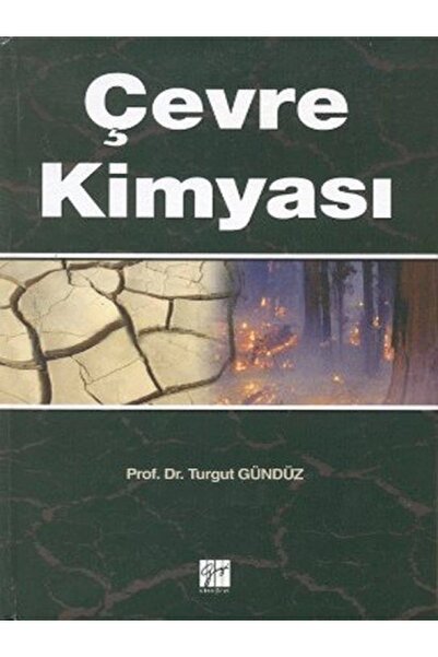 Gazi Kitabevi Çevre Kimyası - Turgut Gündüz