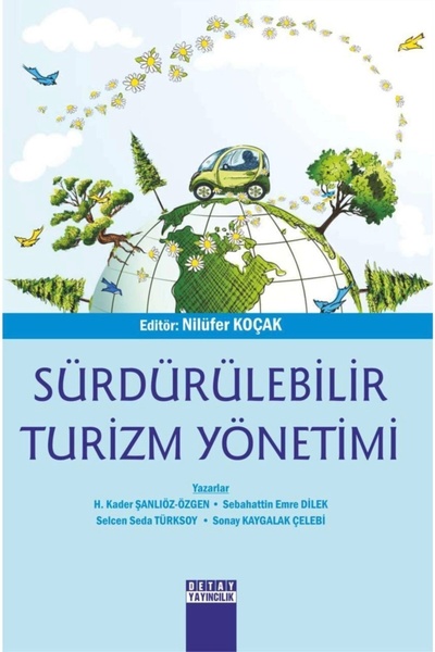 Detay Yayıncılık Sürdürülebilir Turizm Yönetimi / Nilüfer Koçak