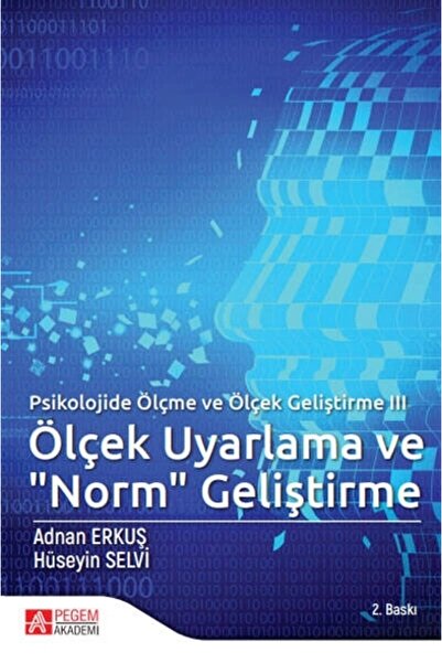 Pegem Akademi Yayıncılık Psikolojide Ölçme ve Ölçek Geliştirme III: Ölçek Uya...