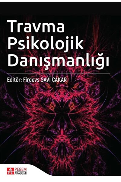 Pegem Akademi Yayıncılık Travma Psikolojik Danışmanlığı
