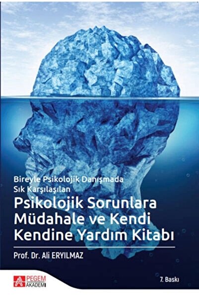 Pegem Akademi Yayıncılık Psikolojik Sorunlara Müdahale Ve Kendi Kendine Yardı...
