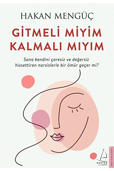 Destek Yayınları Gitmeli Miyim Kalmalı Mıyım kitabı Hakan Mengüç