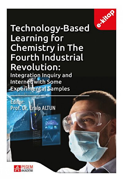 Technology-Based Learning for Chemistry in The Fourth Industrial Revolution: Integration Inquiry and
