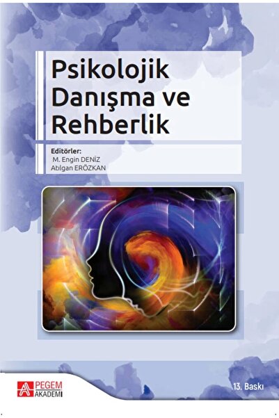 Pegem Akademi Yayıncılık Psikolojik Danışma Ve Rehberlik / Atılgan Erözkan / ...