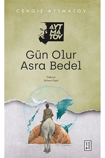 Ketebe Gün Olur Asra Bedel