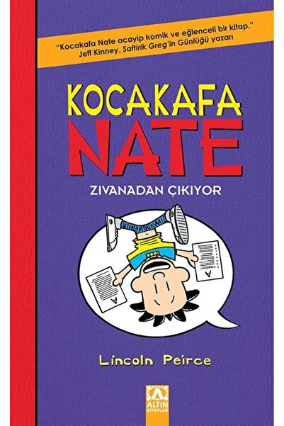 Altın Kitaplar Kocakafa Nate - Zıvanadan Çıkıyor / Lincoln Peirce / Altın Kit...