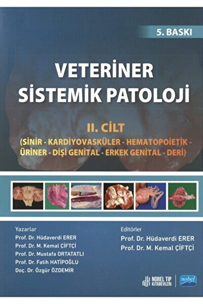 Nobel Tıp Kitabevleri Veteriner Sistemik Patoloji Cilt: 2 ( Sinir - Kardiyovasküler - Hematopoietik - Üriner - Dişi Genita