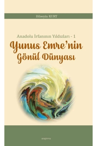 Ankara Okulu Yayınları Anadolu İrfanının Yıldızları – 1 Yunus Emre’nin Gönül ...