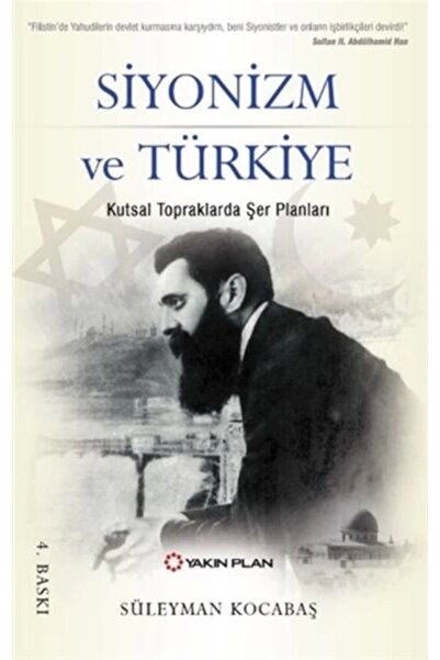Yakın Plan Yayınları Siyonizm ve Türkiye - Kutsal Topraklarda Şer Planları