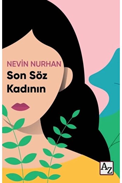 Az Kitap Son Söz Kadının-Nevin Nurhan