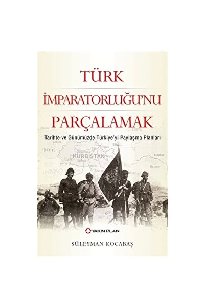 Genel Markalar Türk İmparatorluğu’nu Parçalamak