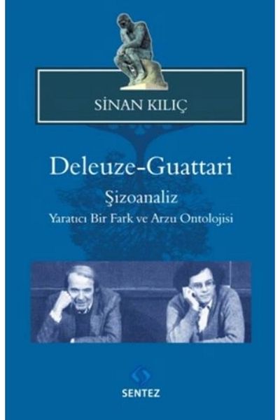 Sentez Yayınları Deleuze-Guattari / Psychoanalysis an Ontology of Difference and Desire Creative
