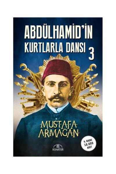 Hümayun Yayınları Abdülhamid'in Kurtlarla Dansı 3