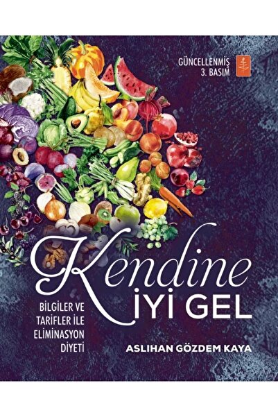 Nobel Akademik Yayıncılık Kendine İyi Gel: Bilgiler Ve Tarifler İle Eliminasy...