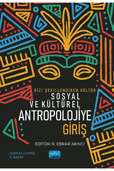 Nobel Akademik Yayıncılık Bizi Şekillendiren Kültür SOSYAL VE KÜLTÜREL ANTROP...