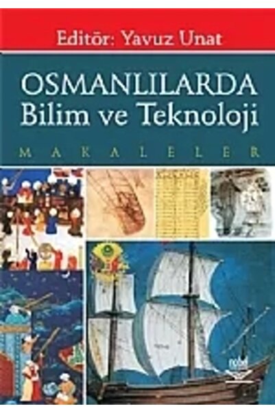 Nobel Akademik Yayıncılık Osmanlılarda Bilim Ve Teknoloji -makaleler-