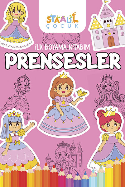 STAAU Çocuk İlk Boyama Kitabım - Prensesler (BÜYÜK RESİMLİ BOYAMA KİTABI)