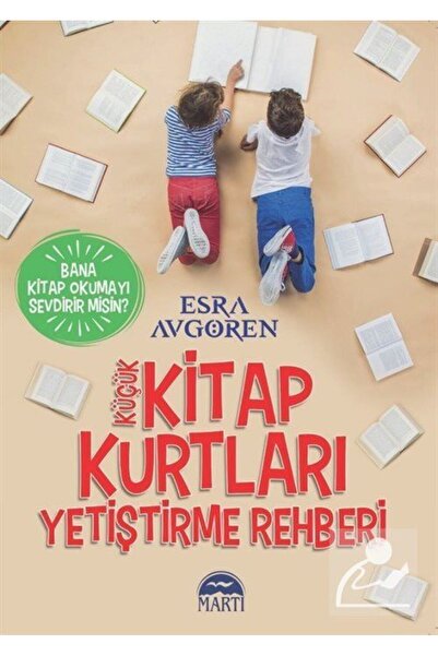 Martı Yayınları Küçük Kitap Kurtları Yetiştirme Rehberi