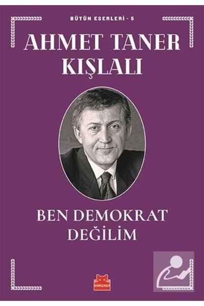 Genel Markalar Ben Demokrat Değilim / Bütün Eserleri 5