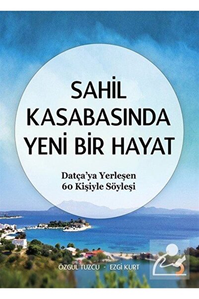 Cinius Yayınları Sahil Kasabasında Yeni Bir Hayat & Datça'ya Yerleşen 60 Kişi...