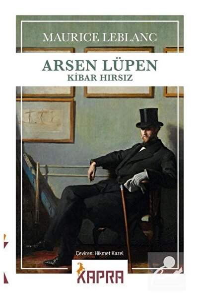 Kapra Yayıncılık Arsen Lüpen - Kibar Hırsız