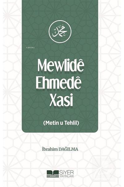 Siyer Yayınları Mewlide Ehmede Xasi (Metin U Tehlil) / Abraham Dispersal / Siyer Publications / 9786259414386
