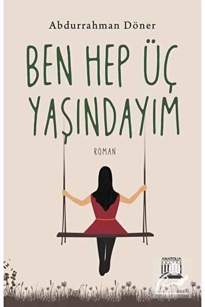 Anatolia Kitap Ben Hep Üç Yaşındayım