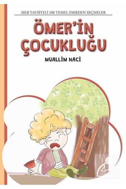 Martı Çocuk Yayınları Ömer'in Çocukluğu / 4. Sınıf 100 Temel Eserden Seçmeler...